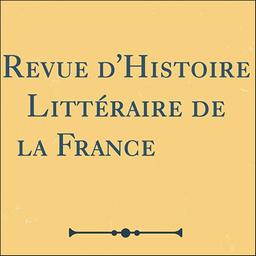 Revue d'histoire littéraire de la France / Société d'histoire littéraire de la France | Société d'histoire littéraire de la France. Auteur