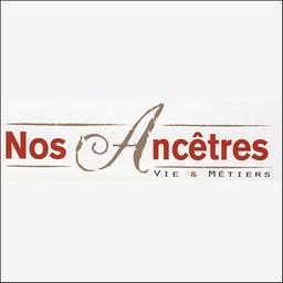 Nos ancêtres : vie & métiers / dir. de publication Jean-Luc Poncin | 