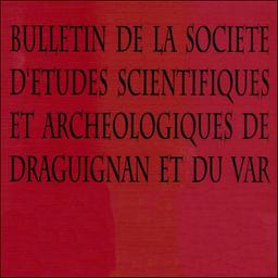 Bulletin de la Société d'études scientifiques et archéologiques de Draguignan et du Var | 