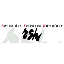 Revue des sciences humaines : revue d'histoire de la philosophie et d'histoire générale de la civilisation / Faculté des lettres de l'Université de Lille | 