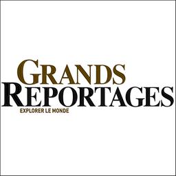 Grands reportages | 