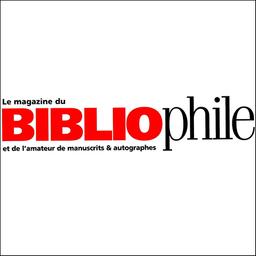 Le Magazine du bibliophile et de l'amateur de manuscrits et autographes | 