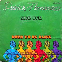 Born to be alive / Patrick Hernandez, chant, comp. | Hernandez, Patrick (1949-....). Compositeur