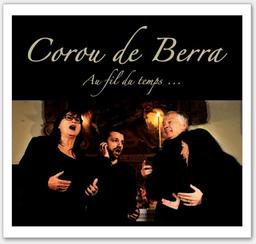 Au fil du temps... / Corou de Berra | Bianco, Michel. Compositeur