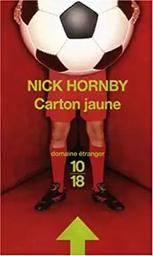 Carton jaune / par Nick Hornby | Hornby, Nick (1957-....). Auteur