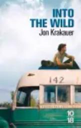 Into the wild : voyage au bout de la solitude / Jon Krakauer | Krakauer, Jon (1954-....). Auteur