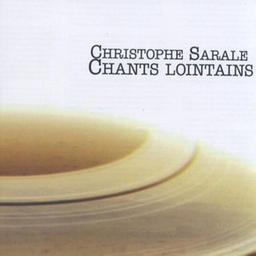 Chants lointains / Christophe Sarale, chant, guit., comp. | Sarale, Christophe. Compositeur