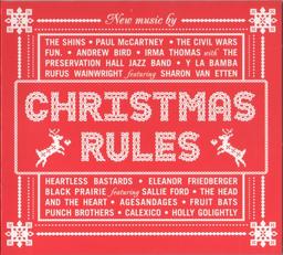 Christmas rules / Fun., The Shins, Rufus Wainwright feat. Sharon Von Etten... et al. | 