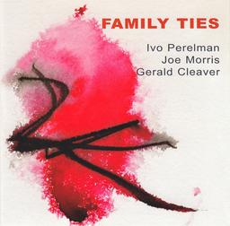 Family ties / Ivo Perelman, saxo t | Perelman, Ivo