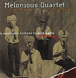 En forme de poire : A Mandolin tribute to Erik Satie / Melonious Quartet | Satie, Erik (1866-1925). Compositeur