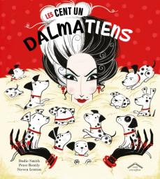 Les cent un dalmatiens / Dodie Smith | Smith, Dodie (1896-1990). Auteur
