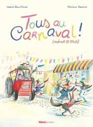 Tous au carnaval ! (même le loup) / Nadine Brun-Cosme, Illustrations de Christine Davenier | Brun-Cosme, Nadine (1960-....). Auteur