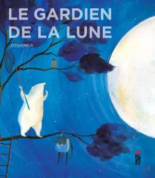 Le gardien de la lune / Zosienka | Zosienka. Auteur