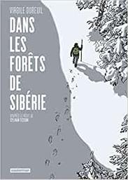 Dans les forêts de Sibérie / Virgile Dureuil | Dureuil, Virgile. Auteur