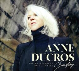 Something / Anne Ducros, chant | Ducros, Anne. Interprète