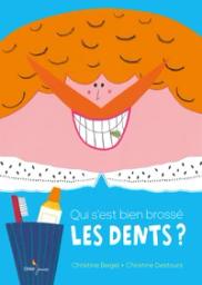 Qui s'est bien brosse les dents ? / Christine Beigel | Beigel, Christine (1972-....). Auteur