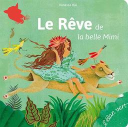 Le rêve de la belle Mimi / Vanessa Hié | Hié, Vanessa (1974-....). Auteur