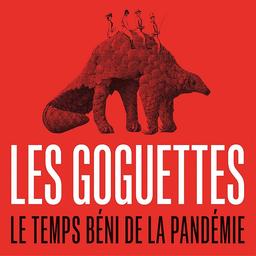 Le Temps béni de la pandémie / Les Goguettes (en trio mais à quatre) | Les Goguettes. Musicien
