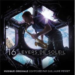 16 levers de soleil : Musique originale du film de Pierre-Emmanuel Le Goff / Musique originale de Guillaume Perret | Perret, Guillaume. Compositeur