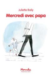 Mercredi avec papa / Juliette Baily | Baily, Juliette. Auteur