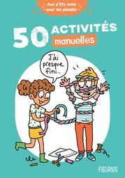 50 activités manuelles / Textes de Cécile Desprairies | Desprairies, Cécile (1957-....). Auteur