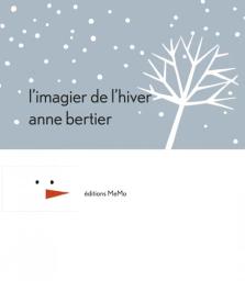 L'imagier de l'hiver / Anne Bertier | Bertier, Anne (1956-....). Auteur