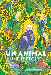 Un animal, une histoire / Cécile Benoist, Anne-Hélène Dubray | Benoist, Cécile (1977-....). Auteur