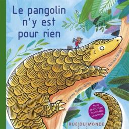 Le pangolin n'y est pour rien / texte de Laurana Serres-Giardi | Serres-Giardi, Laurana (1985-....). Auteur