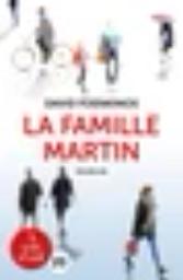 La Famille Martin / David Foenkinos | Foenkinos, David (1974-....). Auteur