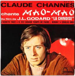 Mao-Mao : du film de J. L. Godard "La Chinoise" / Claude Channes, chant, composition | Channes, Claude. Compositeur