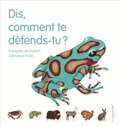 Dis comment te défends-tu ? / Françoise de Guibert, Clémence Pollet | Guibert, Françoise de (1970-....). Auteur