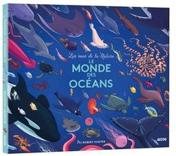 Le monde des océans / par Robert Hunter | Hunter, Robert (1986-....). Auteur