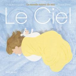 Le ciel / Cécile Roumiguière, Marion Duval | Roumiguière, Cécile. Auteur