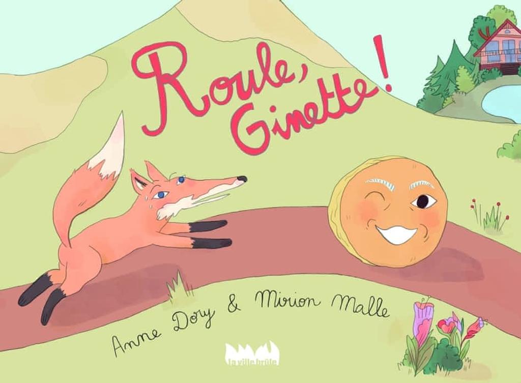 Roule, Ginette ! / Anne Dory et Mirion Malle | Dory, Anne. Auteur