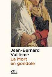 La mort en gondole / Jean-Bernard Vuilleme | Vuillème, Jean-Bernard (1950-....). Auteur