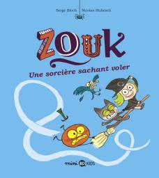 Une sorcière sachant voler = Tome 20 / Serge Bloch, Nicolas Hubesch | Bloch, Serge (1956-....). Auteur