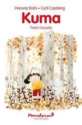 Kuma : Petite noisette / Haruna Kishi | Kishi, Haruna. Auteur