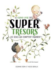 Le grand livre des super trésors : les seuls qui comptent vraiment ! / texte de Susanna Isern | Isern, Susanna. Auteur