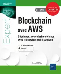 Blockchain avec AWS : développez votre chaîne de blocs avec les services web d'Amazon / Marc Israel | Israël, Marc (19..-....) - ingénieur. Auteur