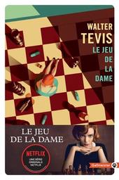 Le jeu de la dame : roman / Walter Tevis | Tevis, Walter S. (1928-1984). Auteur