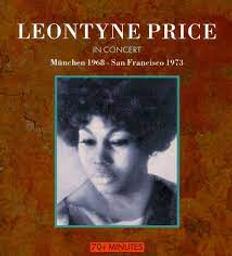 In concert : München 1968 - San Francisco 1973 / Leontyne Price, Soprano | Price, Leontyne (1927-....). Chanteur