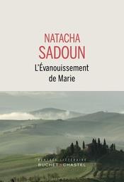 L'évanouissement de Marie | Sadoun, Natacha - Auteur du texte