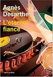 L'éternel fiancé / Agnès Desarthe | Desarthe, Agnès (1966-....). Auteur