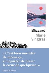 Blizzard / Marie Vingtras | Vingtras, Marie (1972-....). Auteur