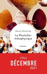Le poulailler métaphysique / Xavier Galmiche | Galmiche, Xavier (1963-....). Auteur