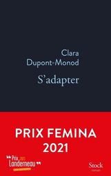 S'adapter : roman / Clara Dupont-Monod | Dupont-Monod, Clara (1973-....). Auteur