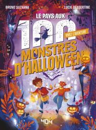 Le pays aux 100 monstres d'Halloween / écrit par Bruno Suzanna | Suzanna, Bruno. Auteur