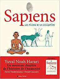 Les piliers de la civilisation / Yuval Noah Harari, David Vandermeulen | Harari, Yuval Noah (1976-....). Auteur