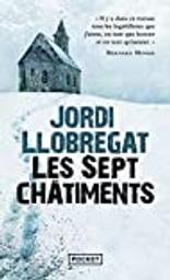 Les sept châtiments / Jordi Llobregat | Llobregat, Jordi (1971-....). Auteur