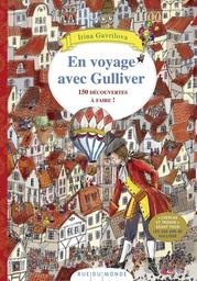 En voyage avec Gulliver / Gavrilova Irina | Gavrilova Irina. Auteur